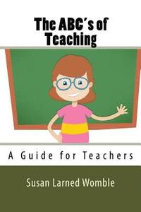 bokomslag The ABC's of Teaching: A Guide for Teachers
