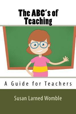 bokomslag The ABC's of Teaching: A Guide for Teachers