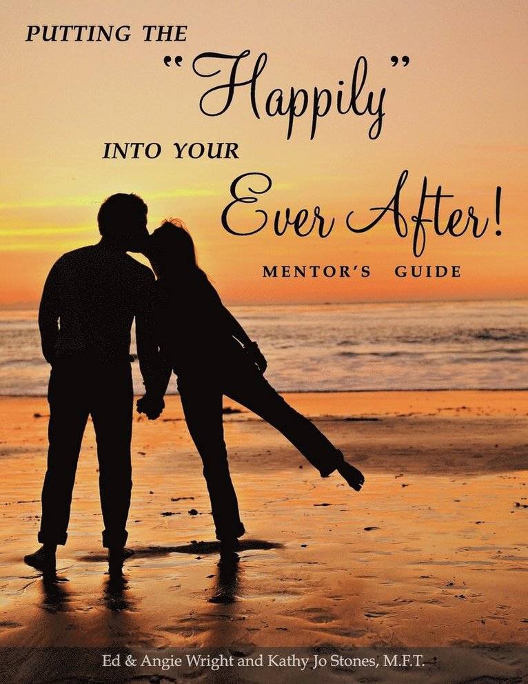 Putting the &quot;Happily&quot; Into Your Ever After 1