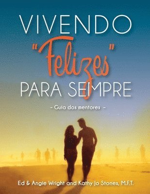 Vivendo &quot;Felizes&quot; Para Sempre 1