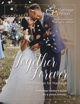 bokomslag Together Forever God's Design For Marriage Premarital Mentor's Guide