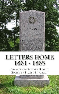 Letters Home 1861 - 1865 1