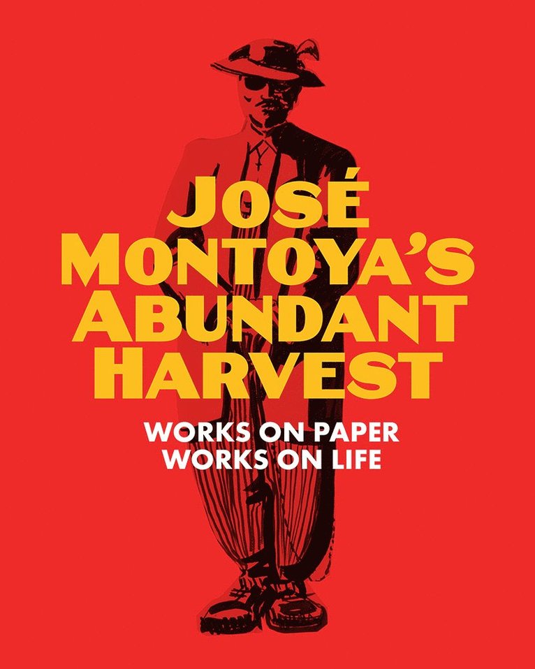 Richard Montoya, Selene Preciado - Jose Montoya's Abundant Harvest, Häftad