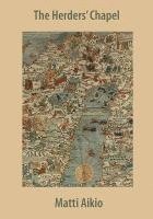 Matti Aikio - The Herders' Chapel, Häftad