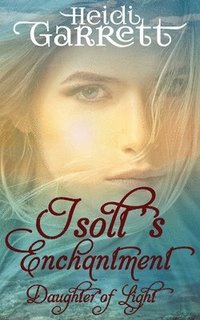 bokomslag Isolt's Enchantment: A Young Adult Fairy Tale Fantasy