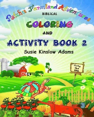 Patches Farmland Adventures: Biblical Activity and Coloring Book