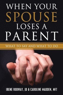 When Your Spouse Loses A Parent 1