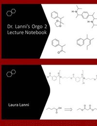 bokomslag Dr. Lanni's Orgo 2 Lecture Notebook