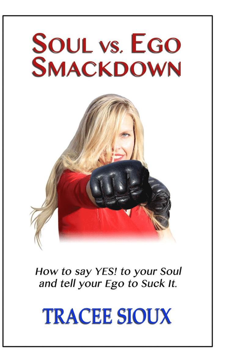 Soul vs. Ego Smackdown 1