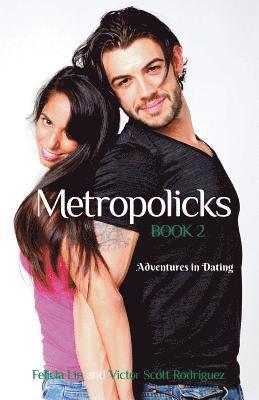 Metropolicks Book 2: Adventures in Dating 1