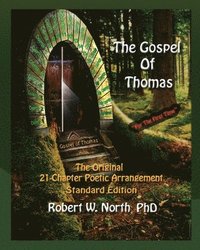 bokomslag 3. Gospel of Thomas Standard-The Original 21 Chapter Poetic Arrangement, Standard Edition