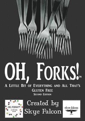 OH, Forks!: A Little Bit of Everything & All That's Gluten Free 1