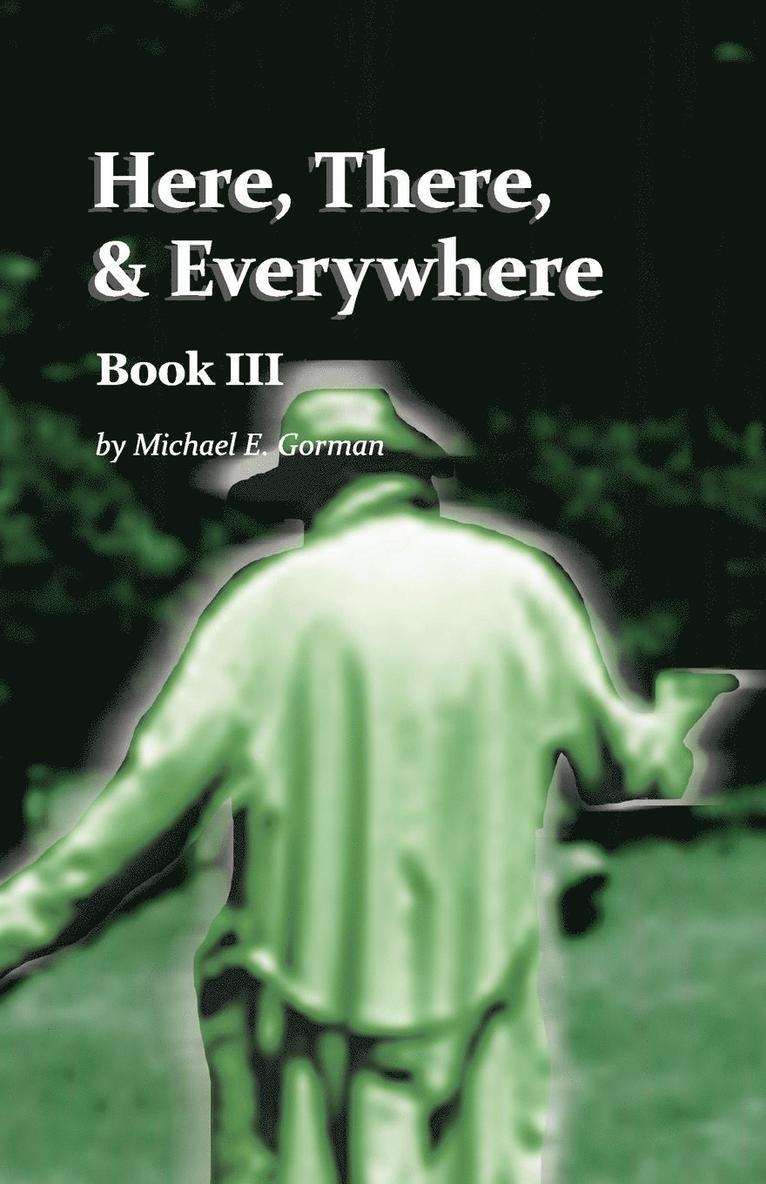 Here There and Everywhere Book III 1