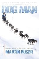 bokomslag Dog Man: Chronicles of an Iditarod Champion