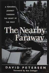 bokomslag The Nearby Faraway: A Personal Journey Through the Heart of the West