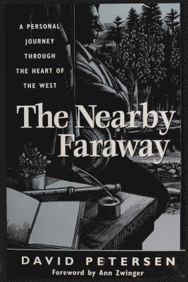 The Nearby Faraway: A Personal Journey Through the Heart of the West 1