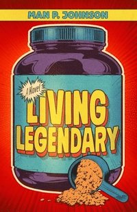 bokomslag Living Legendary