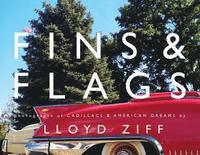 bokomslag Fins and Flags: Photographs of Cadillacs & American Dreams