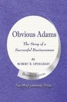 bokomslag Obvious Adams -- The Story of a Successful Businessman