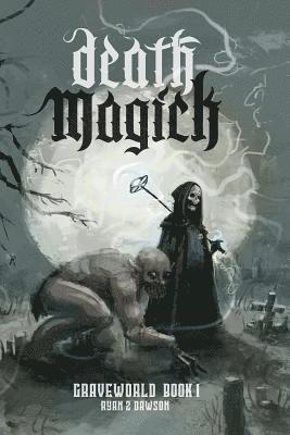 Dara Rochlin, Buddy Wagner - Death Magick: Graveworld Book 1, Häftad