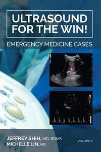 bokomslag Ultrasound for the Win!: Emergency Medicine Cases