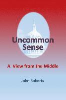 Uncommon Sense: A View From The Middle