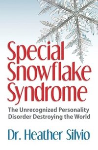 bokomslag Special Snowflake Syndrome