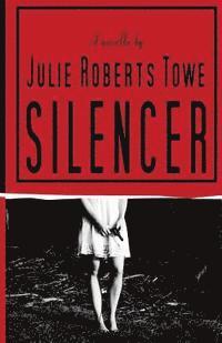 Julie Roberts Towe - Silencer, Häftad
