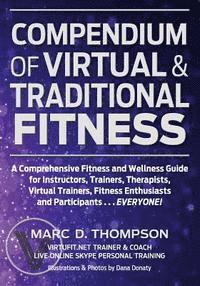 bokomslag Compendium of Virtual & Traditional Fitness: Comprehensive Fitness and Wellness Guide for Virtual and Traditional Health