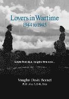 bokomslag Lovers in Wartime 1944 to 1945: Letters from then, insights from now...