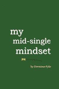 bokomslag My Mid-Single Mindset