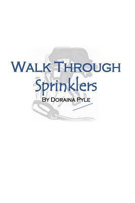 Walk Through Sprinklers 1