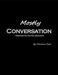 bokomslag Mostly Conversation: Materials for the ESL Classroom