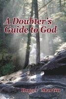 A Doubter's Guide to God 1