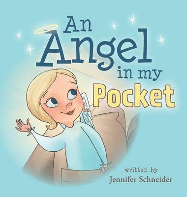 Jennifer Schneider - Angel in my Pocket, Inbunden