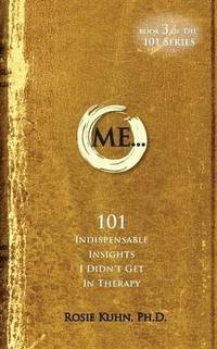 bokomslag ME... 101 Indispensable Insights I Didn't Get in Therapy