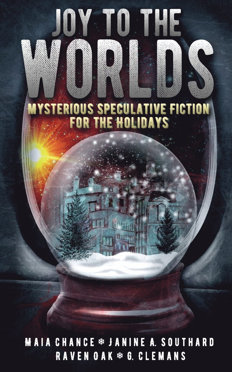 Maia Chance, Janine a Southard, Raven Oak, Janine a. Southard, Janine A. Southard - Joy to the Worlds, Häftad