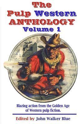 bokomslag The Pulp Western Anthology: Volume 1