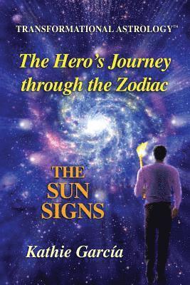 bokomslag The Hero's Journey through the Zodiac: The Sun Signs: Transformational Astrology(TM)