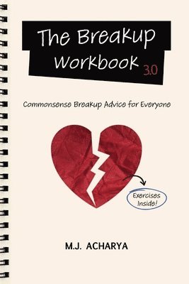 M J Acharya, M. J. Acharya, M.J. Acharya - Breakup Workbook 3.0, Häftad
