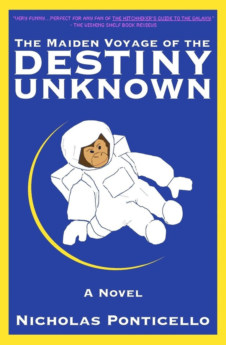 The Maiden Voyage of The Destiny Unknown 1