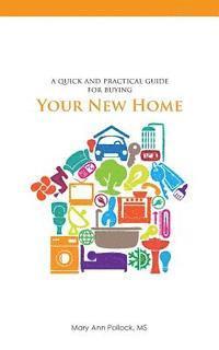 A Quick and Practical Guide for Buying Your New Home 1