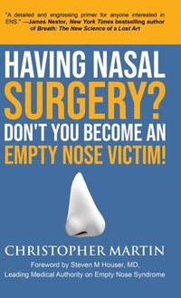 bokomslag Having Nasal Surgery? Don't You Become An Empty Nose Victim!