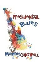 bokomslag Presidential Blues: Girls, Guitars and the Constitution