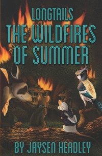 bokomslag Longtails: The Wildfires of Summer
