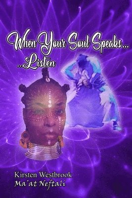 bokomslag When Your Soul Speaks... Listen