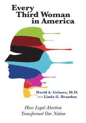 David A Grimes, Linda G Brandon, David A. Grimes, Linda G. Brandon, David A. Grimes MD - Every Third Woman in America, Inbunden