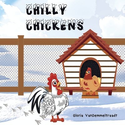 Gloria Vandemmeltraadt, Gloria VanDemmeltraadt - Chilly Chickens, Häftad. Tillgänglighet: Tillfälligt slut