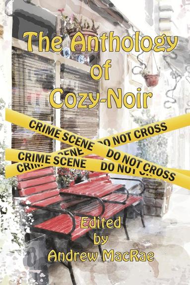 Andrew MacRae - Anthology of Cozy-Noir, Häftad