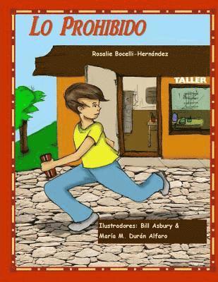 Lo Prohibido: Basado en una historia y hechos veridicos